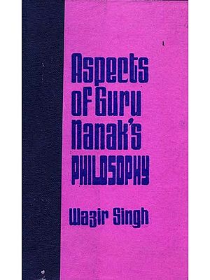 Aspects of Guru Nanak's Philosophy (An Old and Rare Book)