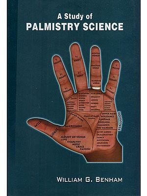 A Study of Palmistry Science: A Practical Treaties on the Art Commonly Called Palmistry