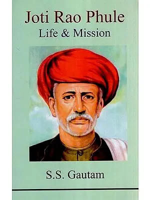 Joti Rao Phule Life & Mission