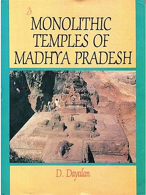 Monolithic Temples of Madhya Pradesh (An Old and Rare Book)