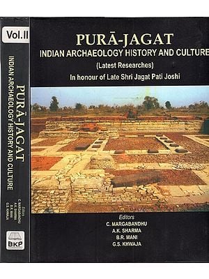 Pura-Jagat: Indian Archaeology History and Culture (Set of 2 Volumes)