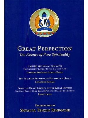 Great Perfection- The Essence of Pure Spirituality