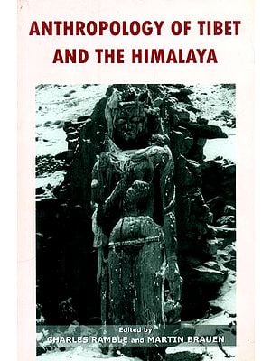Anthropology of Tibet and the Himalaya