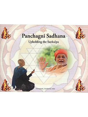 Panchagni Sadhana: Upholding the Sankalpa