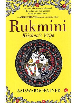 Rukmini Krishna's Wife- For Those Who Want to Understand The Indian Way, Saiswaroop's Books Are a Must- Read (Amish Tripathi, Award- Winning Author)