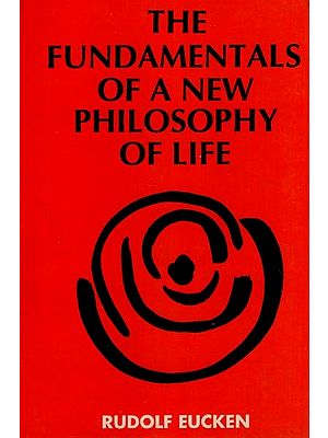 The Fundamentals of a New Philosophy of Life