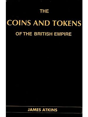 The Coins and Tokens of the British Empire