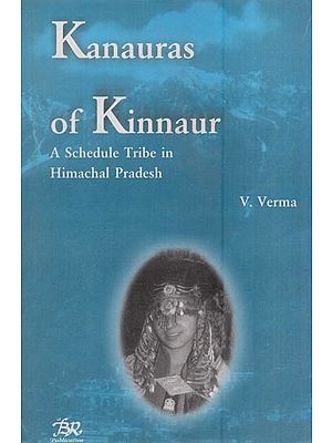 Kanauras of Kinnaur - A Schedule Tribe in Himachal Pradesh