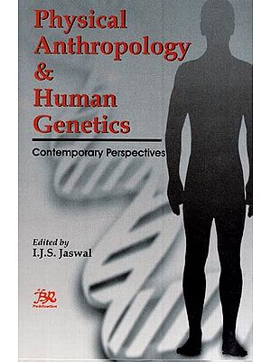 Physical Anthropology and Human Genetics - Contemporary Perspectives