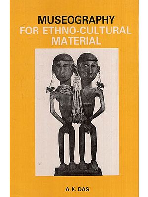 Museography for Ethno- Cultural Materials