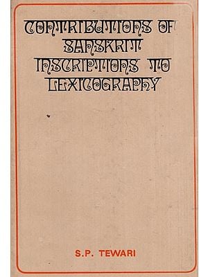 Contributions of Sanskrit Inscriptions to Lexicography (An Old & Rare Book)