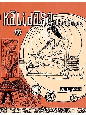 Kalidasa and His Times (An Old And Rare Book)