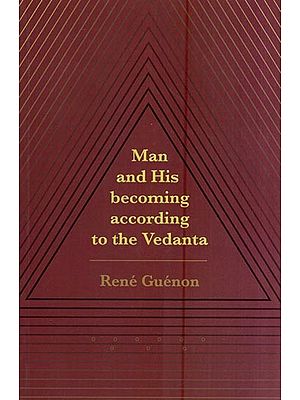 Man and His Becoming According to the Vedanta