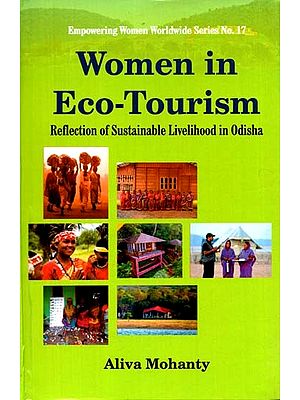 Women In Eco-Tourism (Reflection Of Sustainable Livelihood In Odisha)