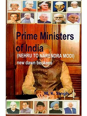 Prime Ministers of India (Nehru to Narendra Modi) New Dawn Beckons