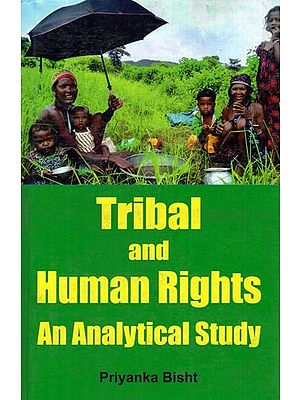 Tribal and Human Rights : An Analytical Study