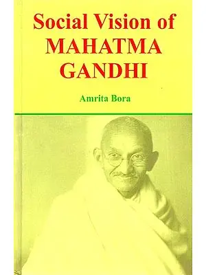 Social Vision of Mahatma Gandhi
