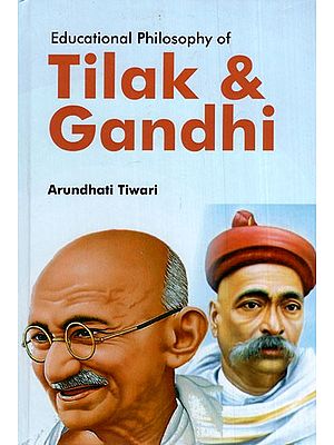 Educational Philosophy of Tilak and Gandhi