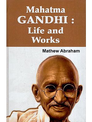 Mahatma Gandhi: Life and Works