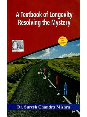 A Textbook of Longevity Resolving the Mystery