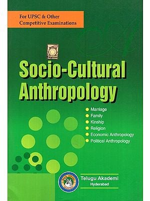Socio-Cultural Anthropology- For UPSC And Other Competitive Examinations