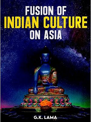 Fusion of Indian Culture on Asia