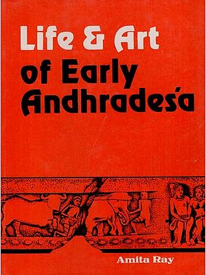 Life & Art of Early Andhradesa
