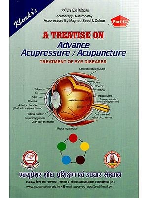 A Treatise on Advance Acupressure/Acupuncture: Treatment of Eye Diseases