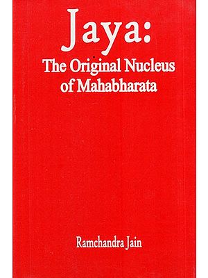 Jaya: The Original Nucleus of Mahabharata (An Old and Rare Book)