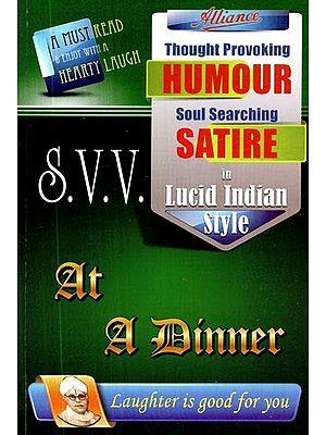 At A Dinner: Thought Provoking Humour Soul Searching Satire in Lucid Indian Style