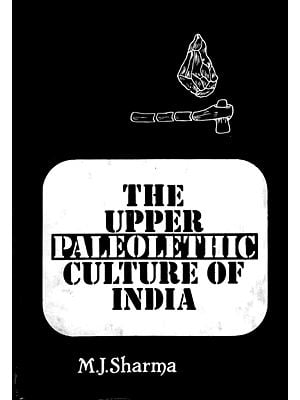 The Upper Palaeolithic Culture in India (An Old and Rare Book)