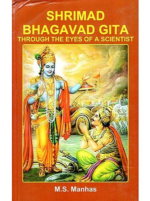 Shrimad Bhagavad Gita- Through the Eyes of a Scientist