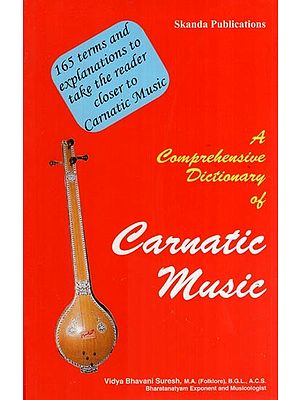 A Comprehensive Dictionary of Carnatic Music