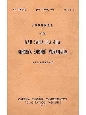 Journal of The Ganganatha Jha Kendriya Sanskrit Vidyapeetha  Vol. XXVIII Part 1-2  Jan-April 1972 (An Old & Rare Book)