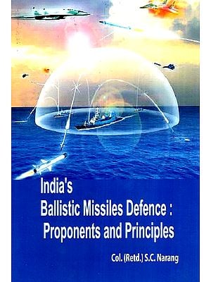 India's Ballistic Missiles Defence
Proponents and Principles