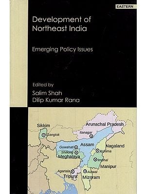 Development of Northeast India: Emerging Policy Issues