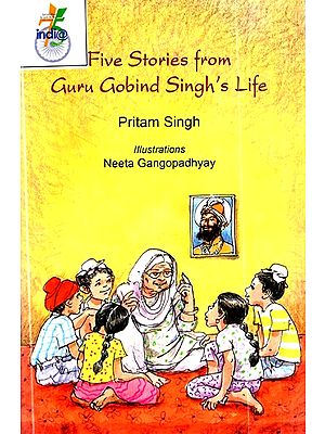 Five Stories from Guru Gobind Singh's Life