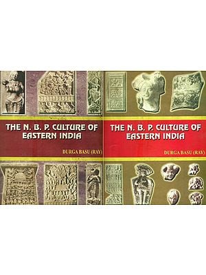 The N.B.P. Culture of Eastern India (Set of 2 Volumes)