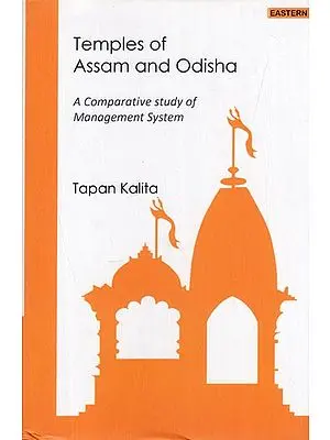 Temples of Assam and Odisha- A Comparative Study of Management System