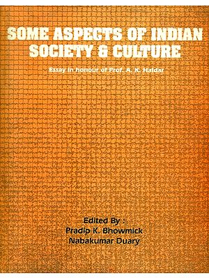 Some Aspects of Indian Society & Culture- Essays in Honour of Prof. A.K. Haldar (An Old and Rare Book)