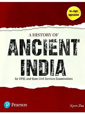 A History of Ancient India (for UPSC and State Civil Services Examinations)