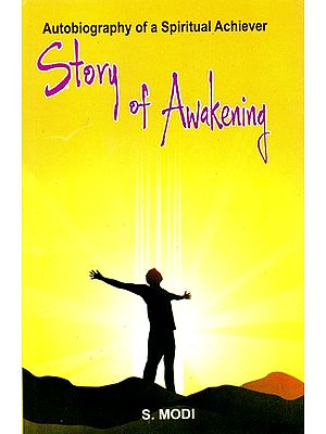 Story of Awakening (Autobiography of a Spiritual Achiever)