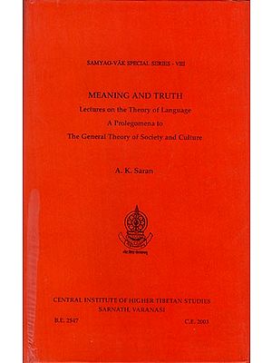 Meaning and Truth- Lectures on the Theory of Language A Prolegomena to the General Theory of Society and Culture (An Old and Rare Book)