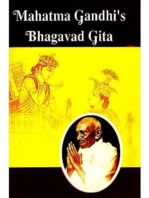 Mahatama Gandhi's Bhagavad Gita