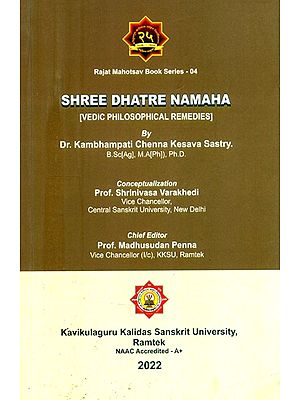 Shree Dhatre Namaha- Vedic Philosophical Remedies