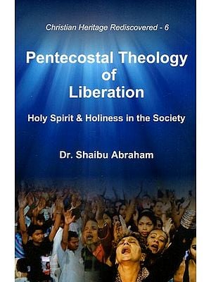 Pentecostal Theology of Liberation Holy Spirit & Holiness in the Society