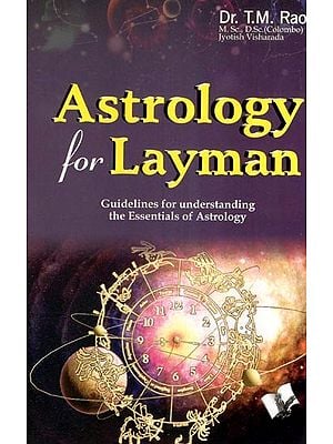 Astrology for Layman (Guidelines for Understanding the Essentials of Astrology)