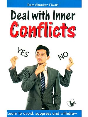 Deal with Inner Conflicts- Learn to Avoid, Suppress & Withdraw