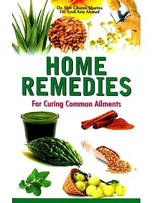 Home Remedies- For Curing Common Ailments