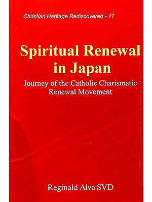 Spiritual Renewal in Japan (Journey of the Catholic Charismatic Renewal Movement)